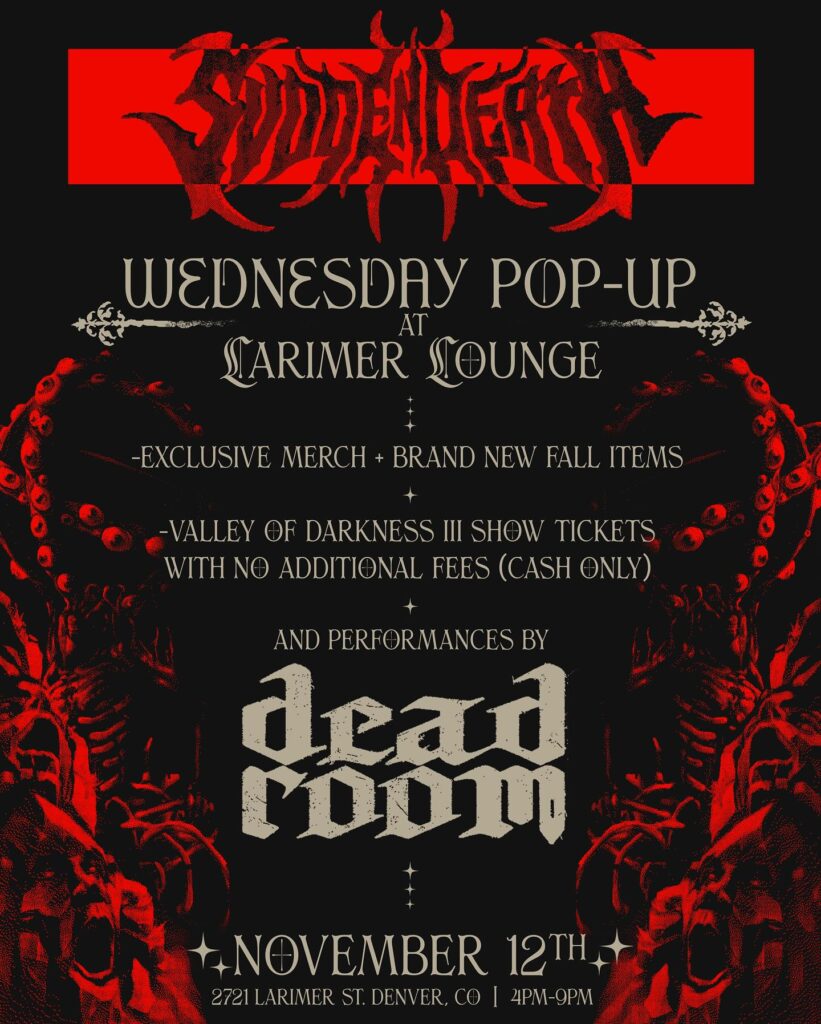 SVDDEN DEATH Pop Up Wednesday Larimer Loung Flyer Deadroom Set